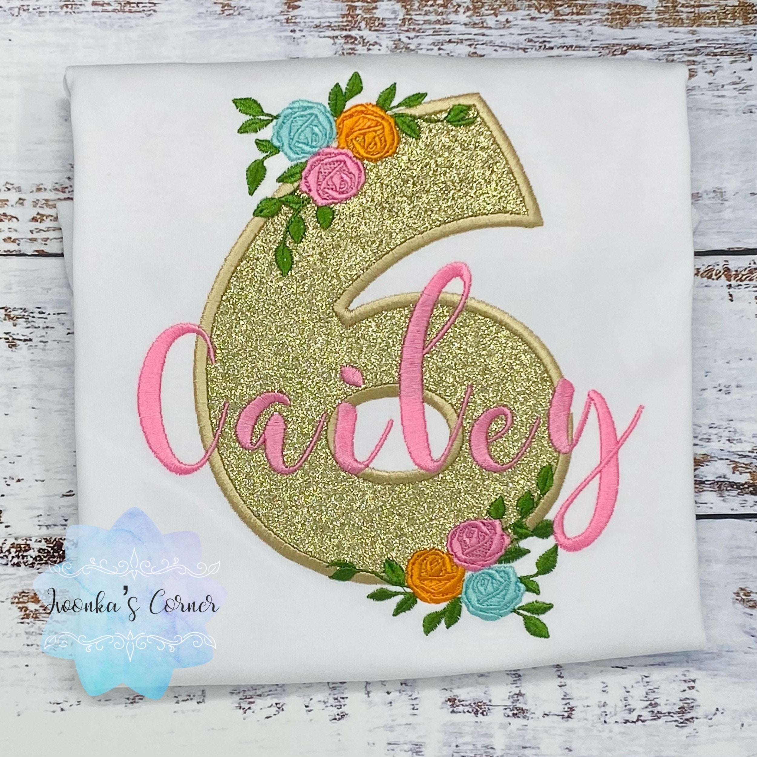 Girl 6th birthday Floral shirt, Girl Shirt With Roses, Floral birthday shirt, Birthday Roses, 1st, 2nd 3rd 4th Embroidery Applique shirt
