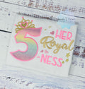 5th Birthday Shirt for Girl, Princess Birthday Shirt, Number with Crown, Her Royal 5-ness, Girls 6th Birthday Shirt, Princess Birthday Party