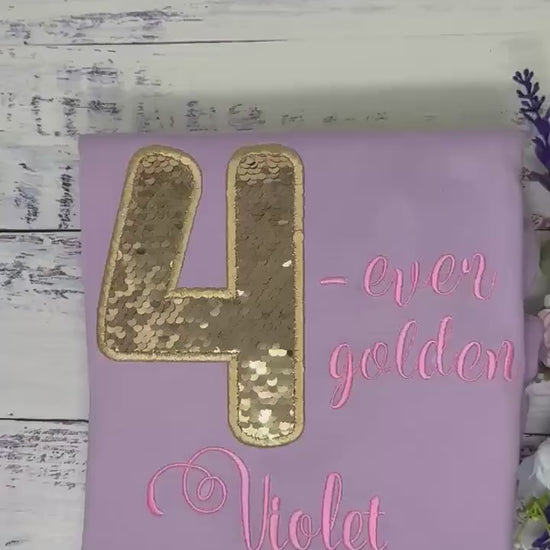 Girl 4th Birthday gold sequined shirt,  Four-ever golden Embroidery shirt, Custom  Shirt for a Toddler, Gold number applique